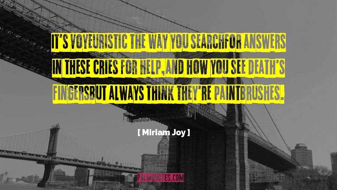Search Engines quotes by Miriam Joy