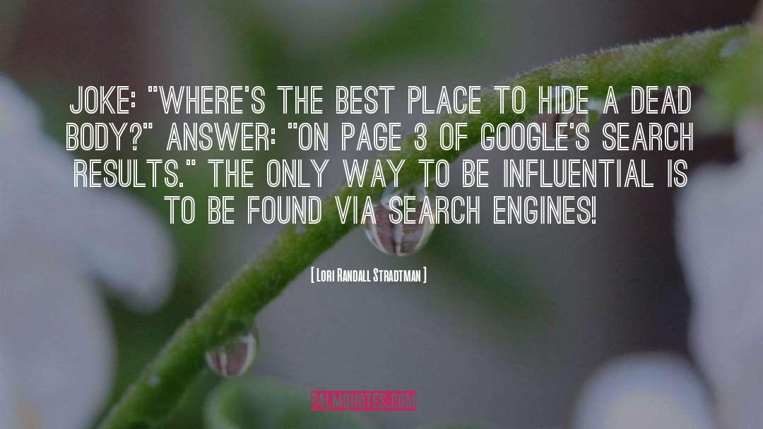 Search Engines quotes by Lori Randall Stradtman