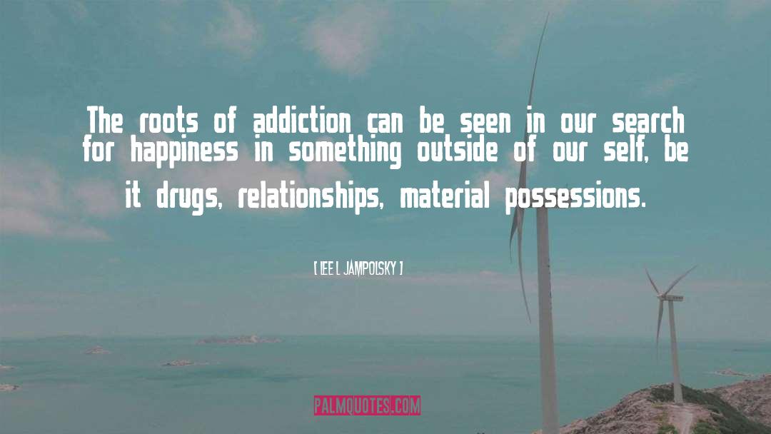 Search For Happiness quotes by Lee L Jampolsky