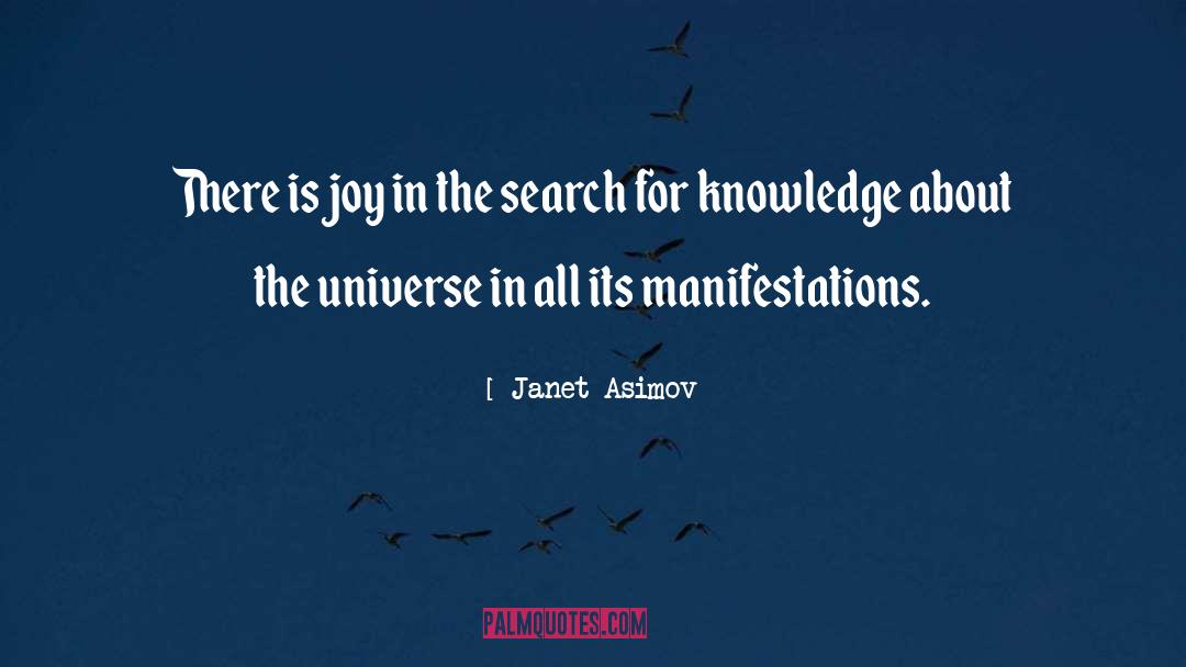 Search For Knowledge quotes by Janet Asimov