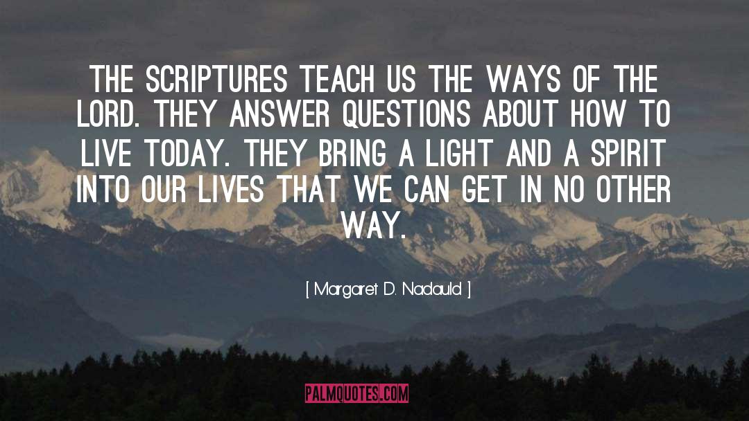 Search For Light In Our Lives quotes by Margaret D. Nadauld