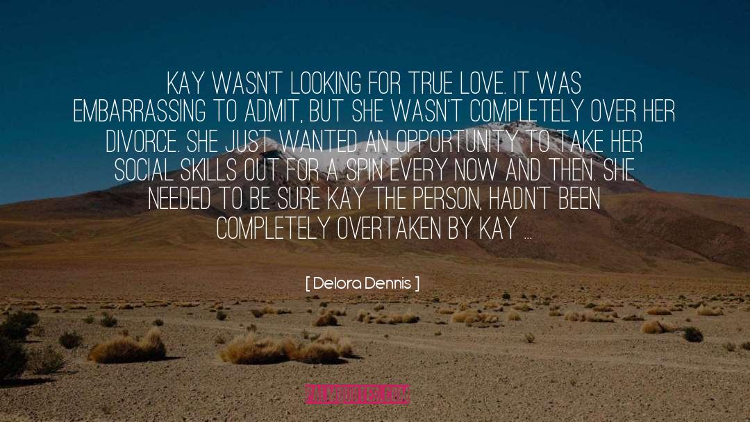 Search For Love quotes by Delora Dennis