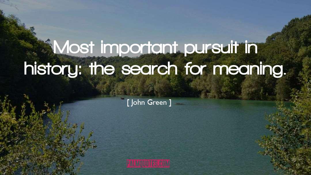 Search For Meaning quotes by John Green