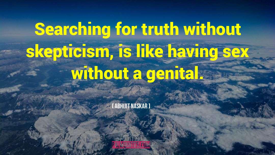 Search For Truth quotes by Abhijit Naskar