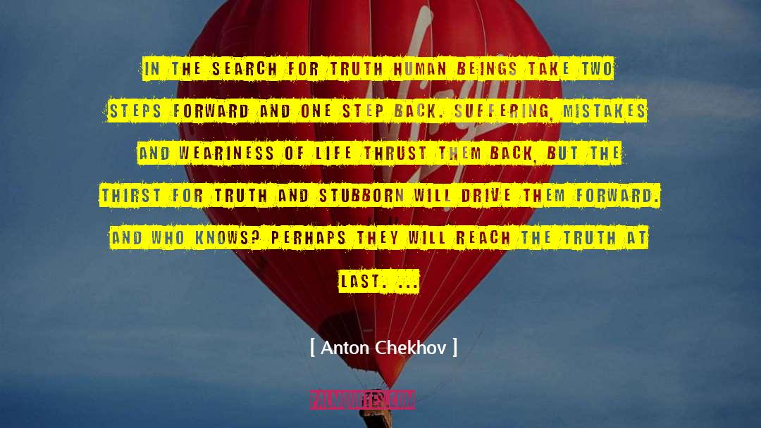 Search For Truth quotes by Anton Chekhov