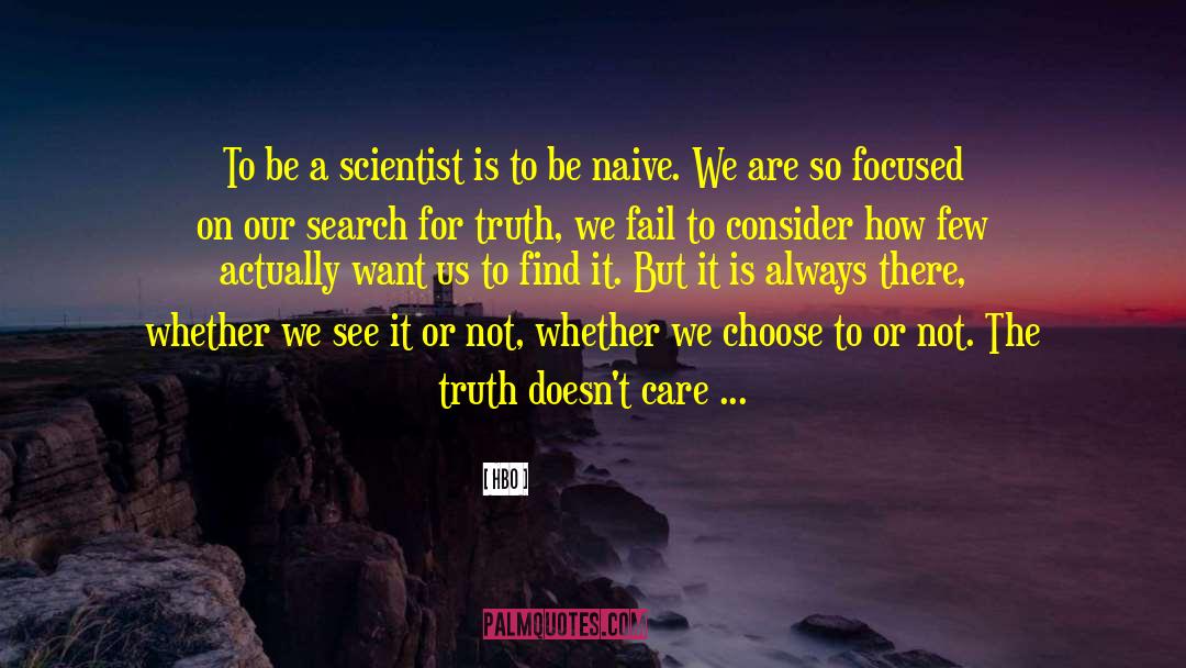 Search For Truth quotes by HBO