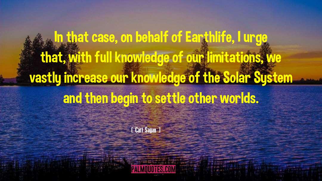 Search Of Knowledge quotes by Carl Sagan