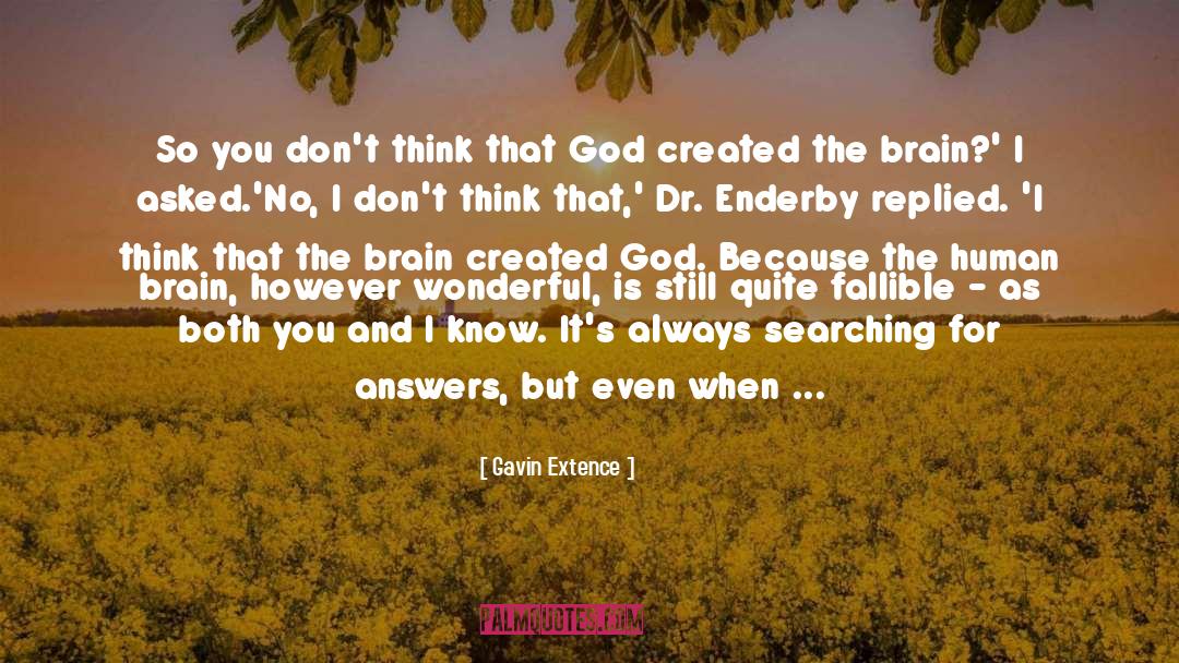 Searching For Answers quotes by Gavin Extence