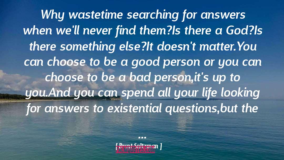 Searching For Answers quotes by Brent Saltzman