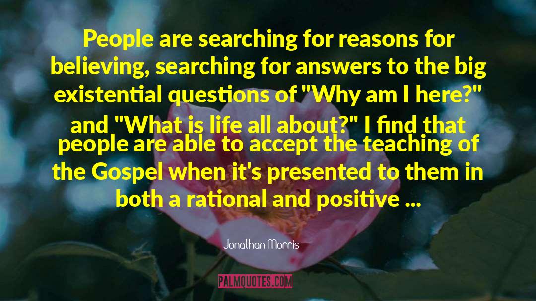 Searching For Answers quotes by Jonathan Morris