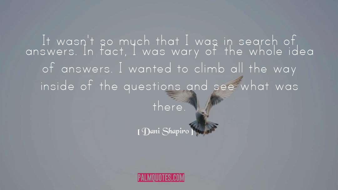 Searching For Answers quotes by Dani Shapiro