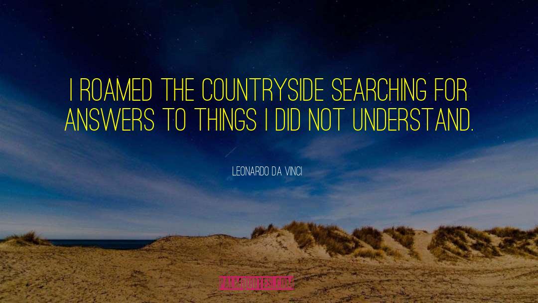 Searching For Answers quotes by Leonardo Da Vinci