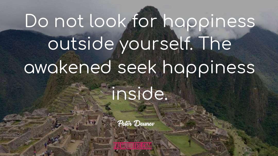 Searching For Happiness quotes by Peter Deunov