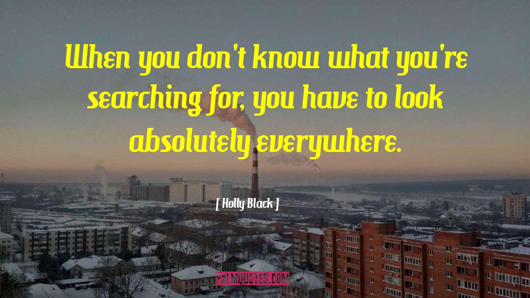 Searching For Knowledge quotes by Holly Black