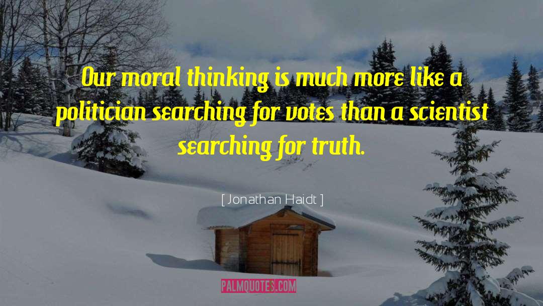 Searching For Truth quotes by Jonathan Haidt