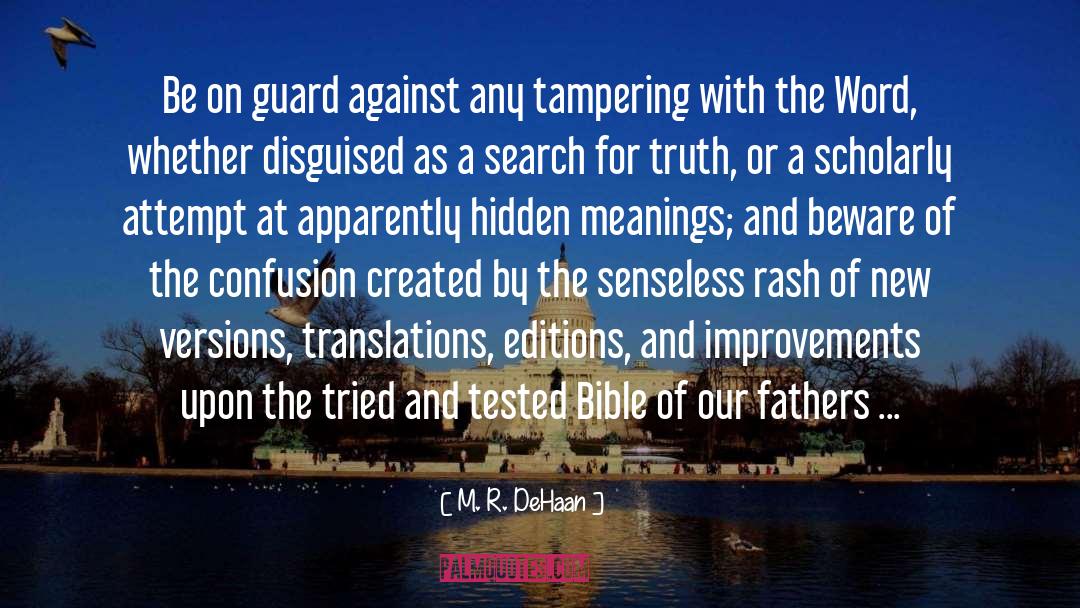Searching For Truth quotes by M. R. DeHaan