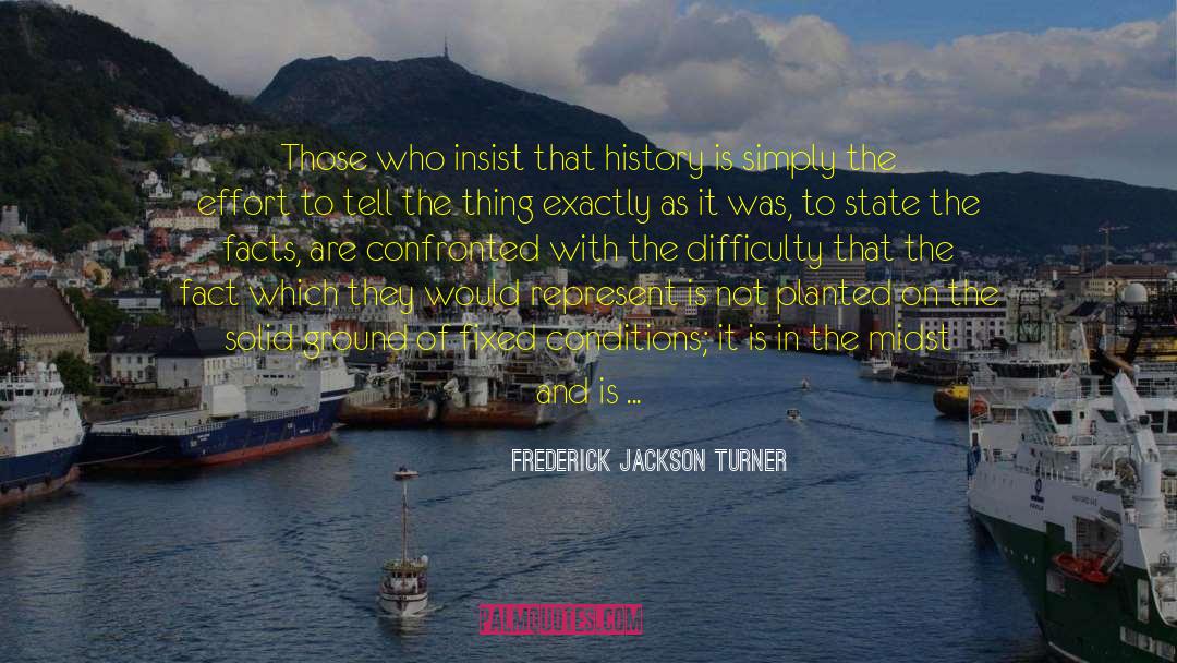 Searching Truth quotes by Frederick Jackson Turner