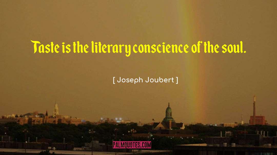 Seared Conscience quotes by Joseph Joubert
