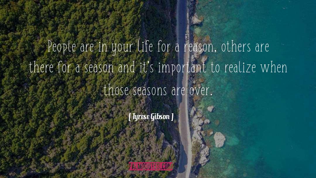 Season quotes by Tyrese Gibson
