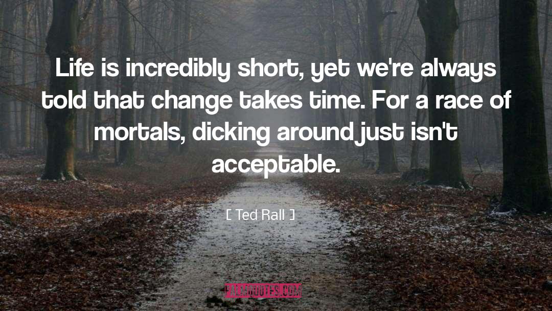 Seasonal Change quotes by Ted Rall