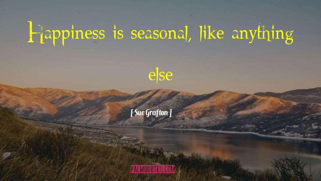 Seasonal quotes by Sue Grafton