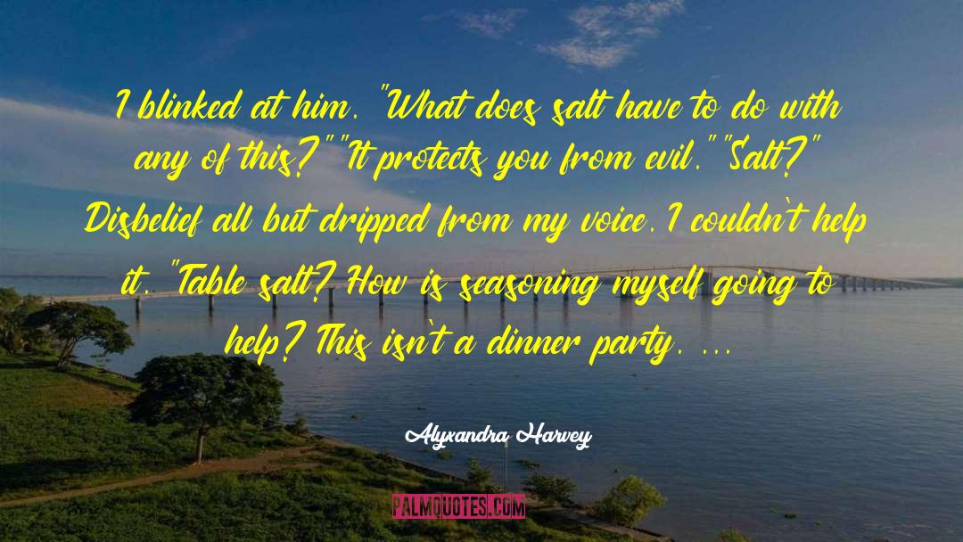 Seasoning quotes by Alyxandra Harvey