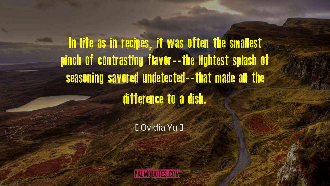 Seasoning quotes by Ovidia Yu