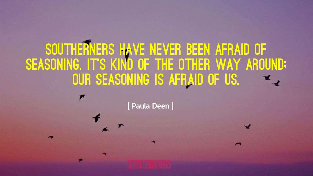 Seasoning quotes by Paula Deen