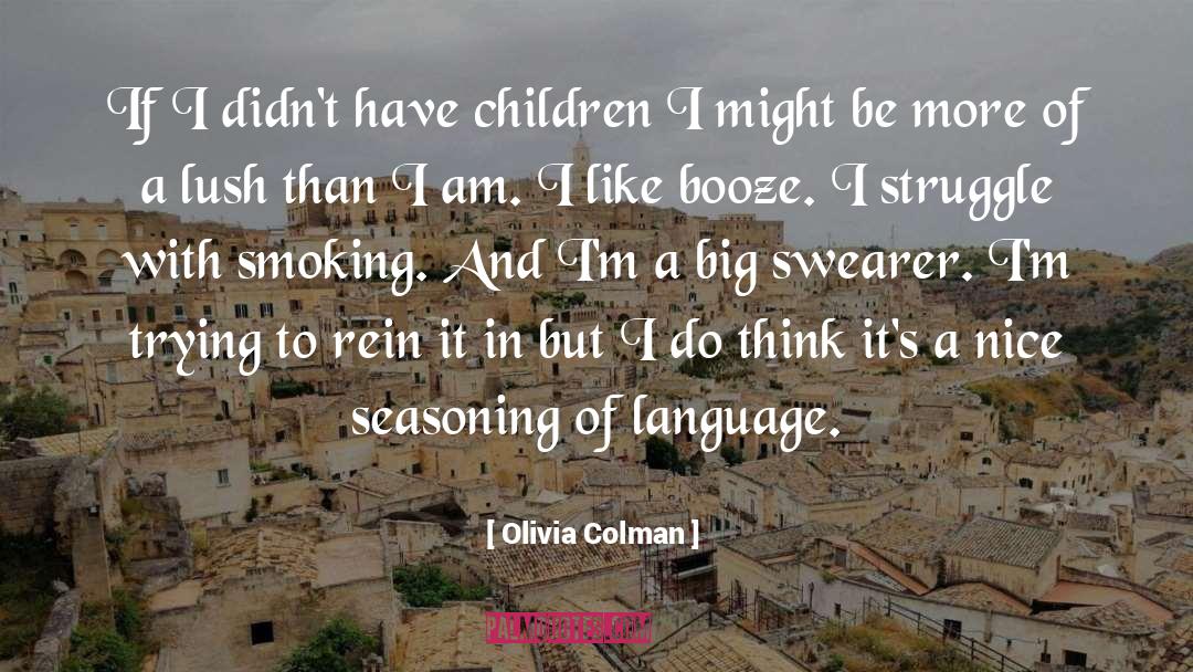 Seasoning quotes by Olivia Colman