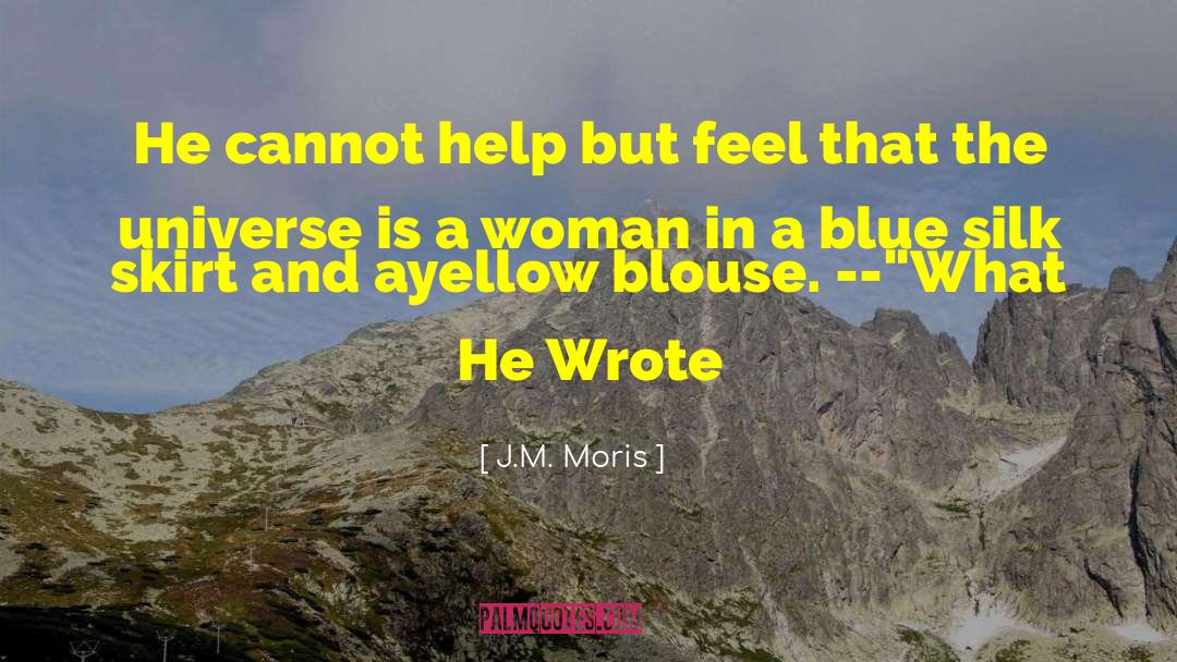 Seasonless Silk quotes by J.M. Moris