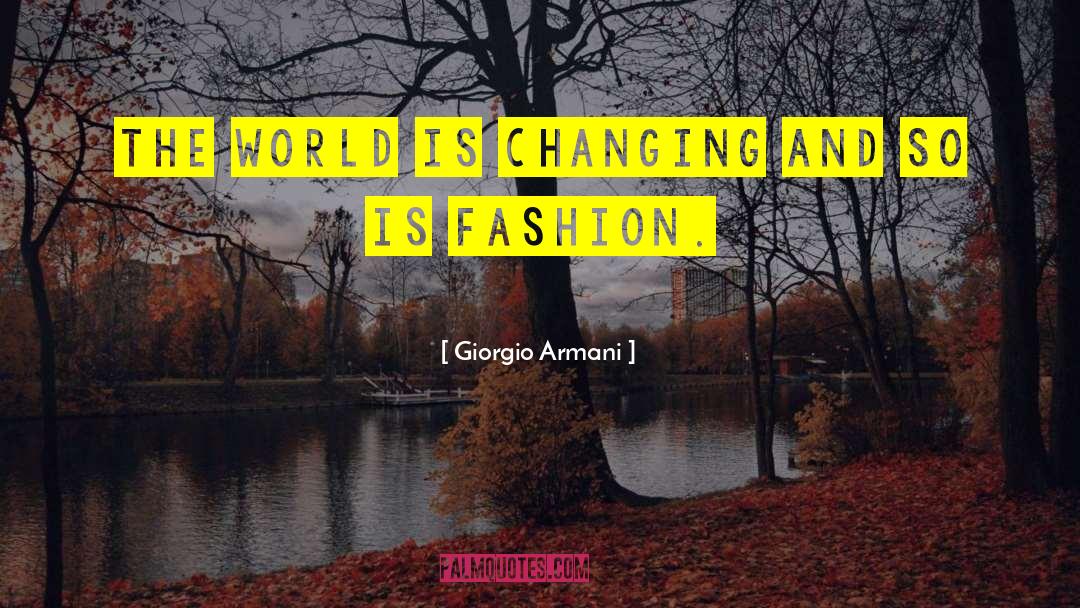 Seasons Changing quotes by Giorgio Armani