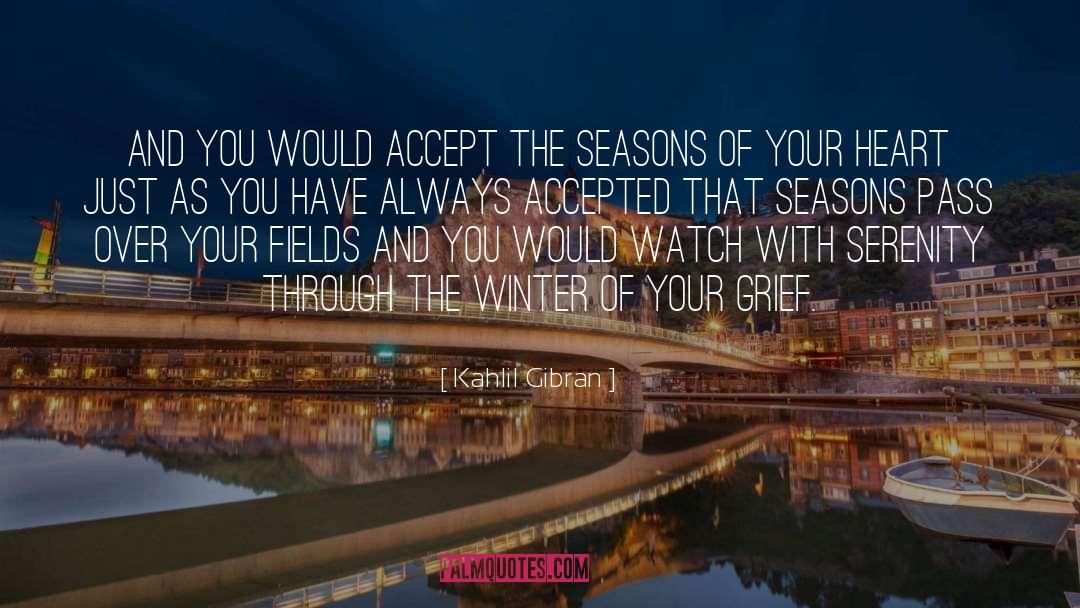 Seasons quotes by Kahlil Gibran