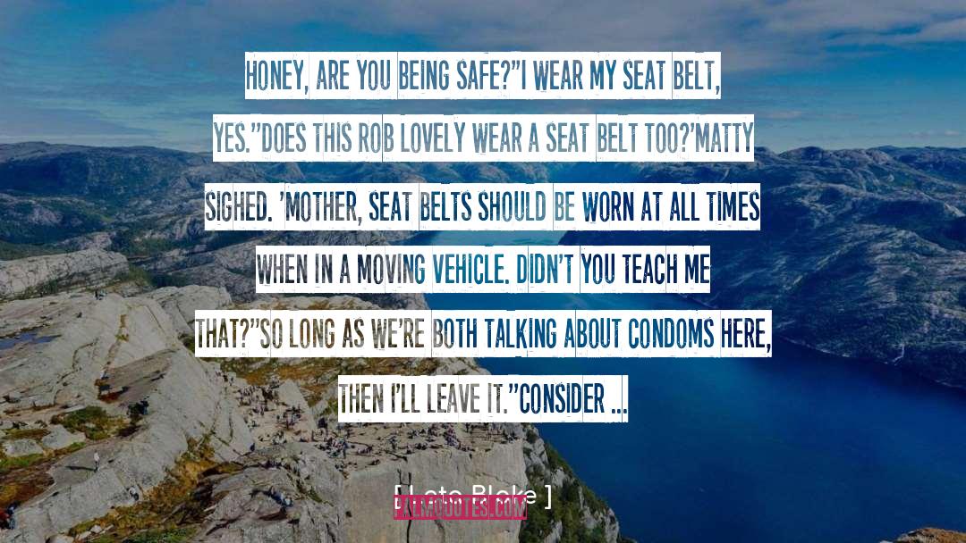 Seat Belts quotes by Leta Blake