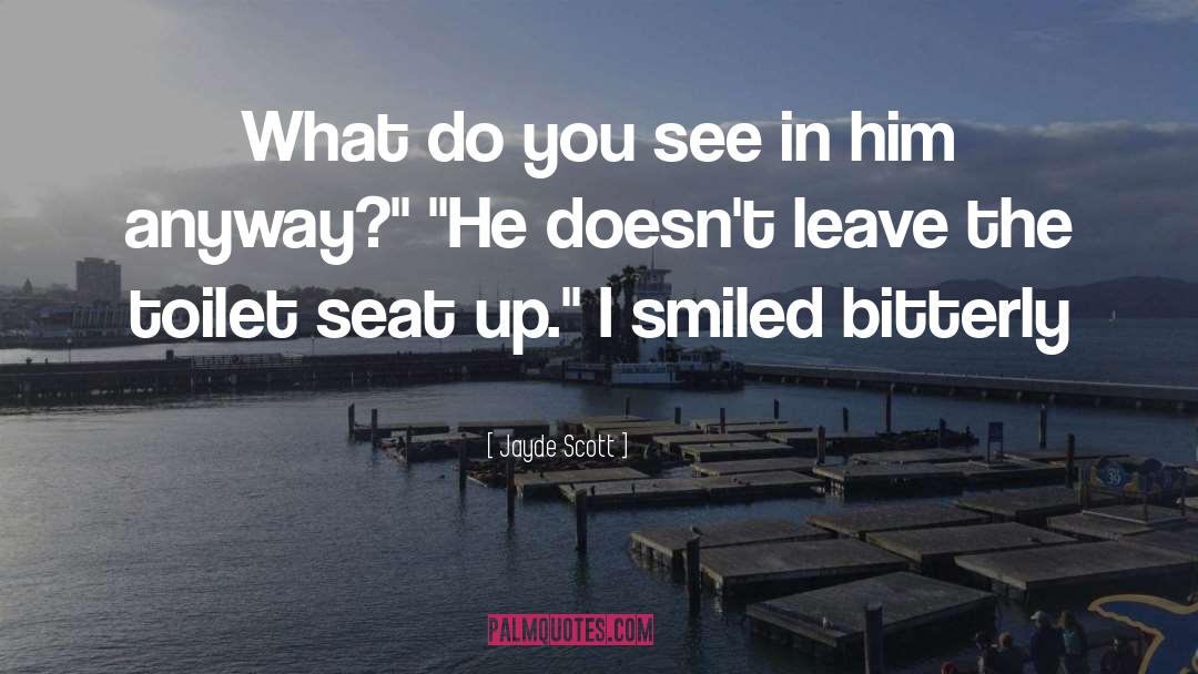 Seat quotes by Jayde Scott