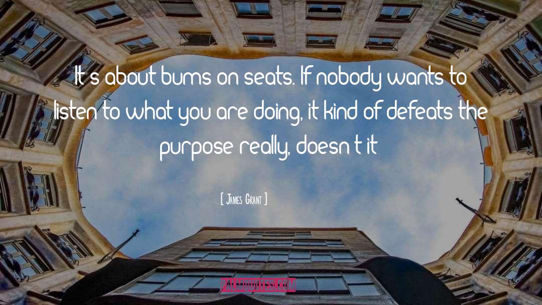 Seats quotes by James Grant