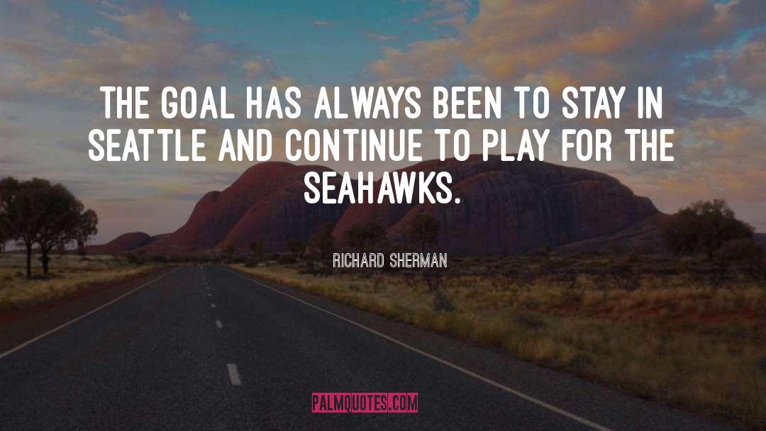 Seattle quotes by Richard Sherman