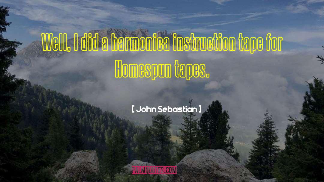 Sebastian Tate quotes by John Sebastian