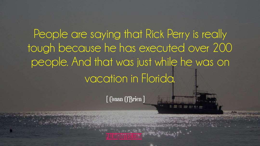 Sebring Florida quotes by Conan O'Brien