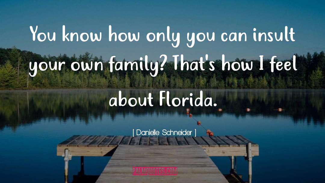 Sebring Florida quotes by Danielle Schneider