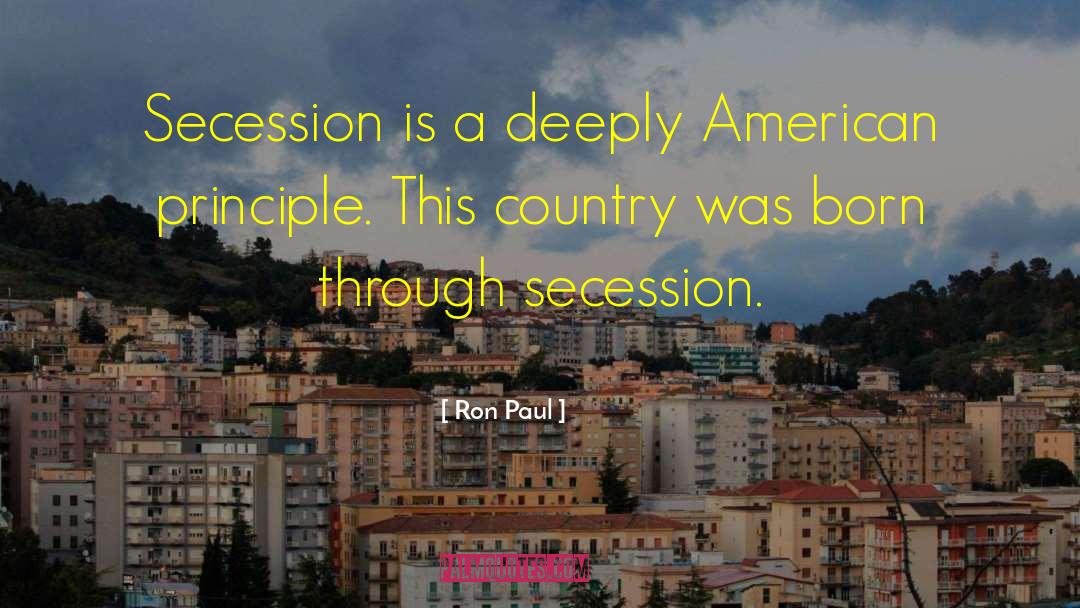 Secession quotes by Ron Paul