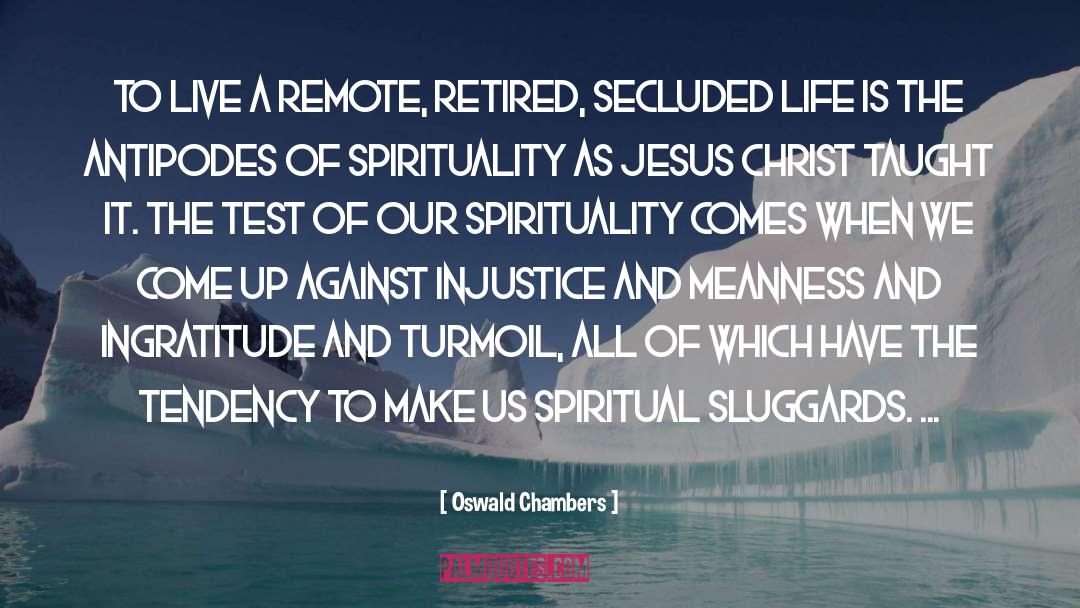 Secluded quotes by Oswald Chambers