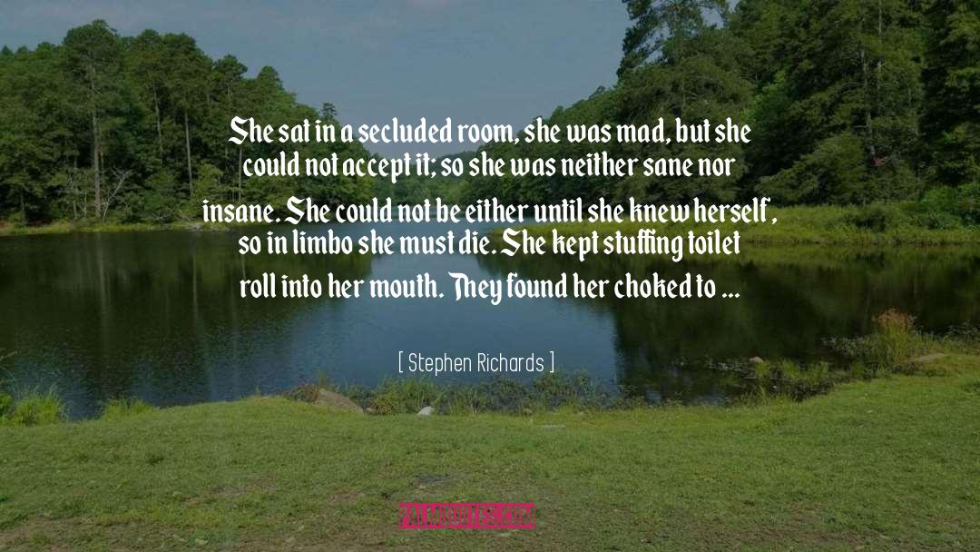 Secluded quotes by Stephen Richards
