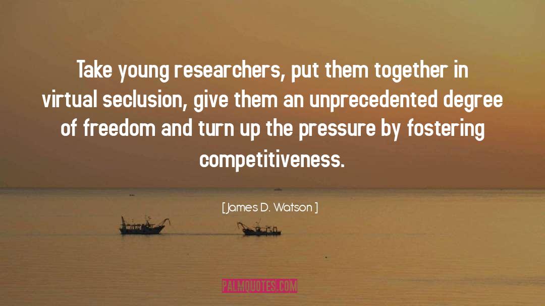 Seclusion quotes by James D. Watson