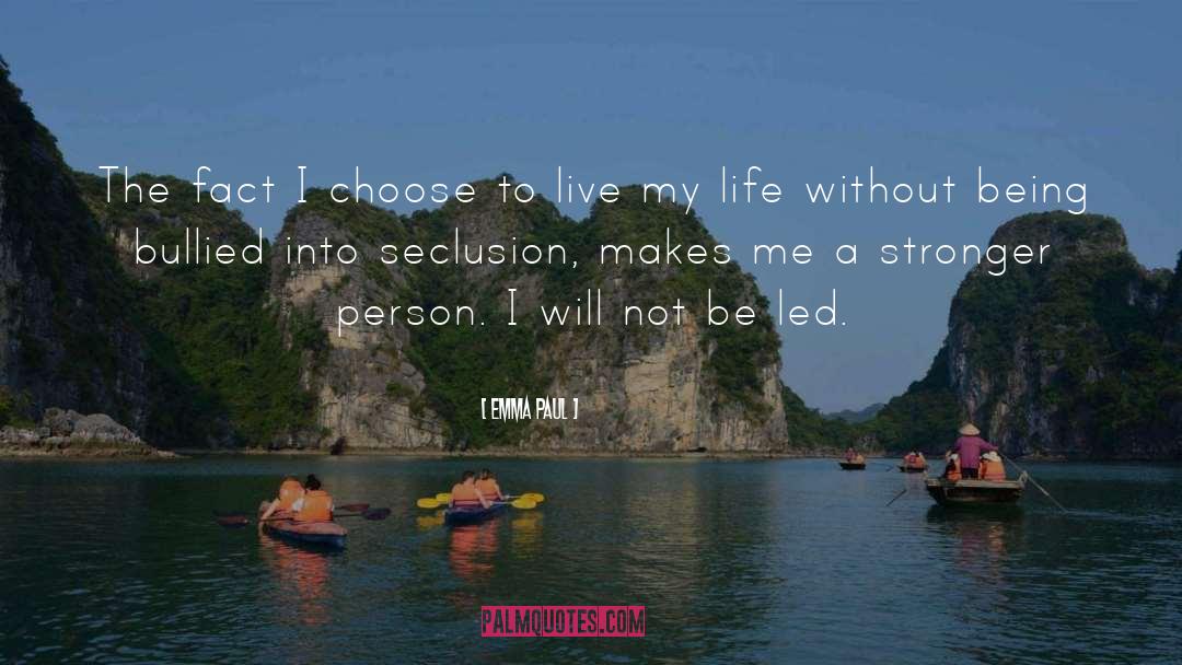 Seclusion quotes by Emma Paul