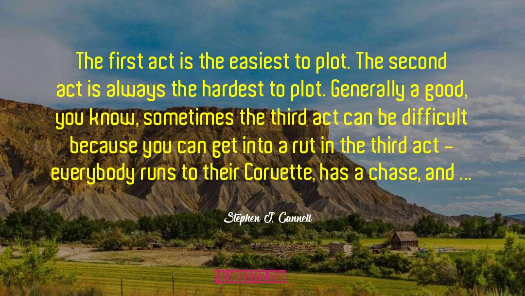 Second Act quotes by Stephen J. Cannell