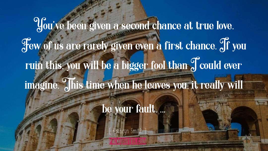 Second Chance At Love Romance quotes by Kathryn Smith