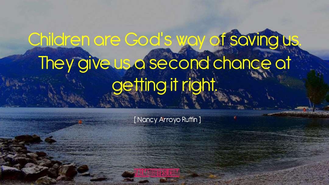 Second Chance quotes by Nancy Arroyo Ruffin