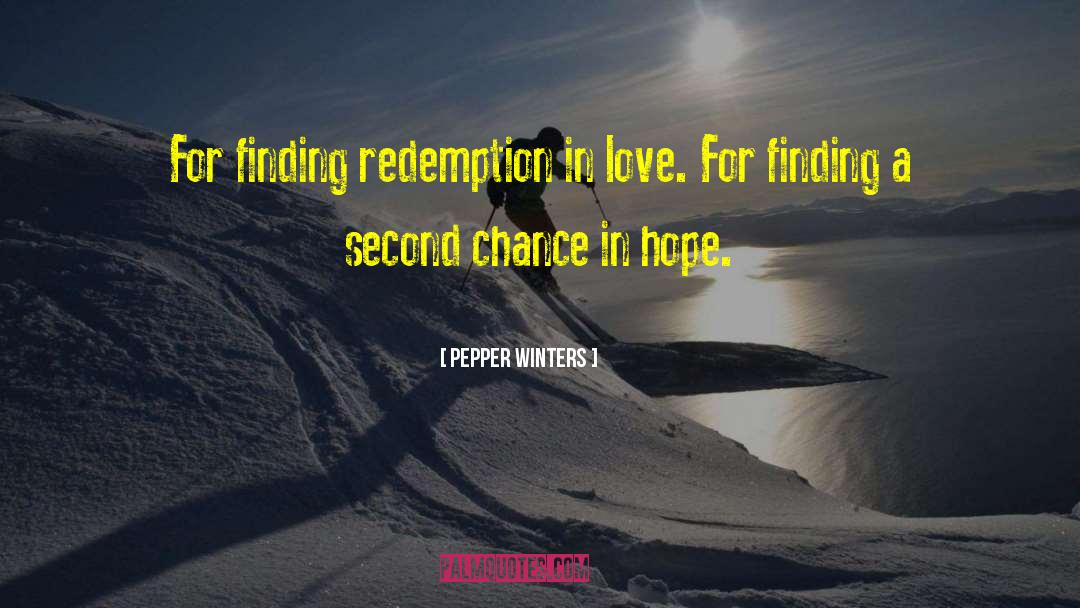 Second Chance quotes by Pepper Winters
