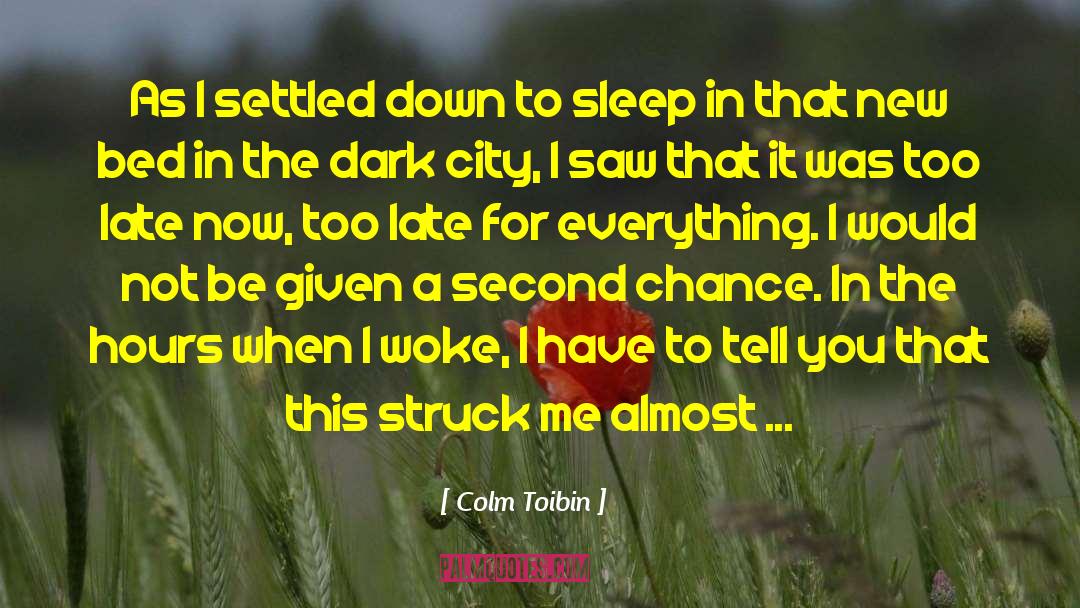 Second Chance Romanced quotes by Colm Toibin