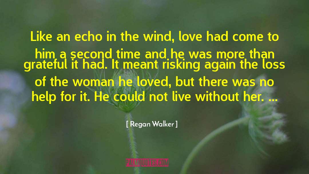 Second Chance To Live quotes by Regan Walker